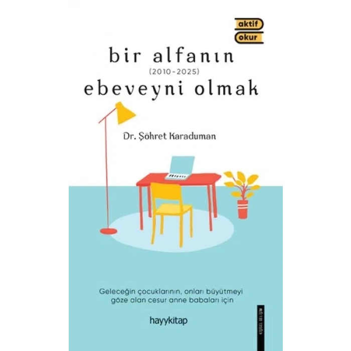 Bir Alfanın Ebeveyni Olmak