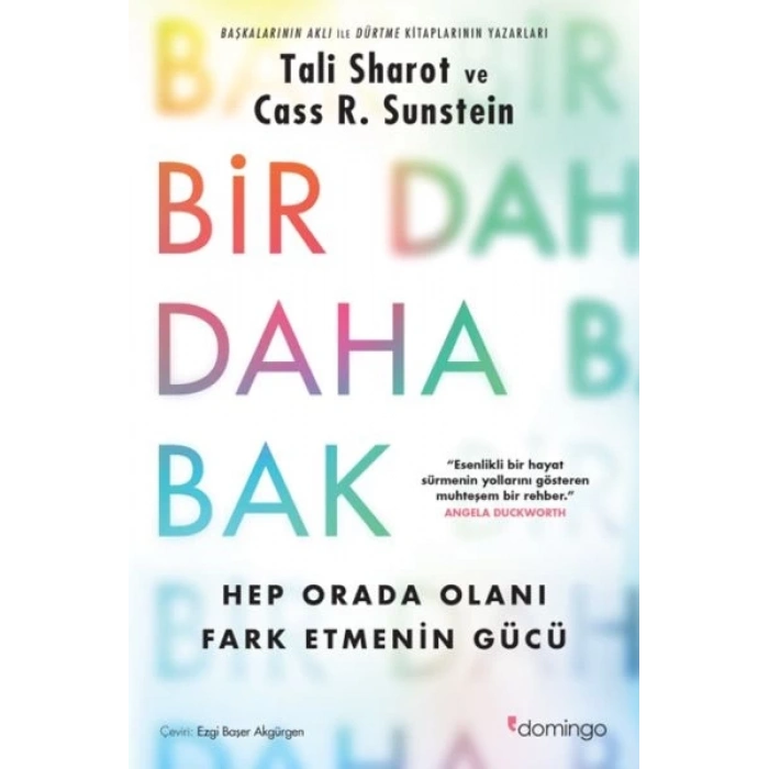 Bir Daha Bak: Hep Orada Olanı Fark Etmenin Gücü