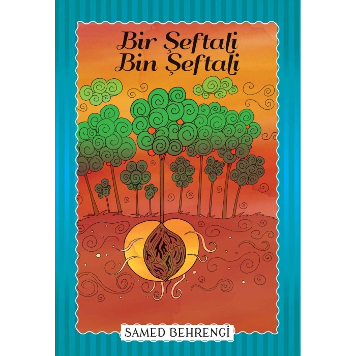 Bir Şeftali Bin Şeftali - Samed Behrengi Serisi