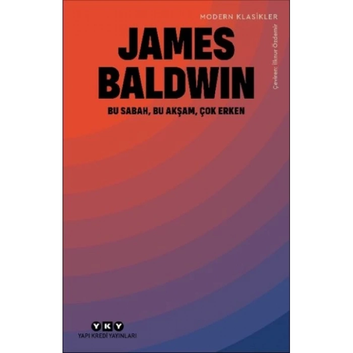 Bu Sabah, Bu Akşam, Çok Erken