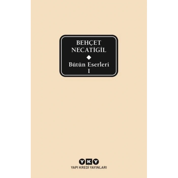 Bütün Eserleri 1 - Behçet Necatigil
