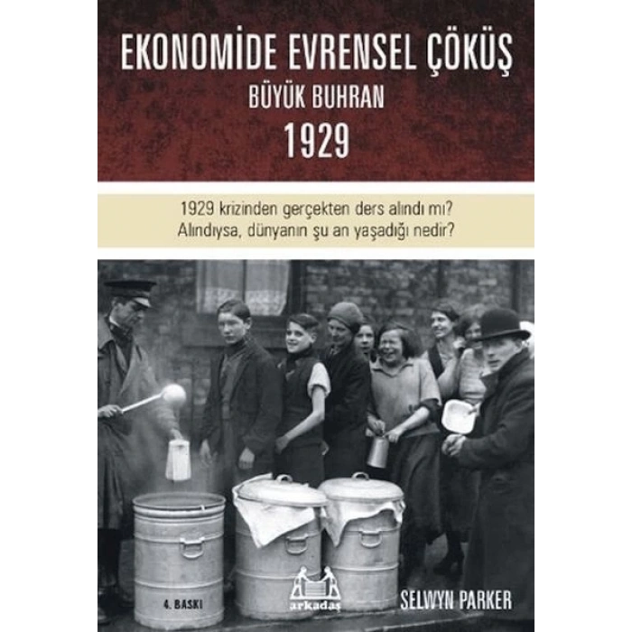 Büyük Çöküş  1929 Krizinin ve Dünyanın Ekonomik Buhrana Sürüklenişinin Öyküsü