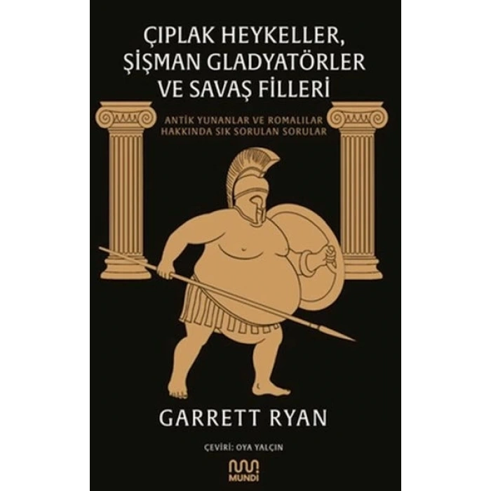 Çıplak Heykeller, Şişman Gladyatörler ve Savaş Filleri