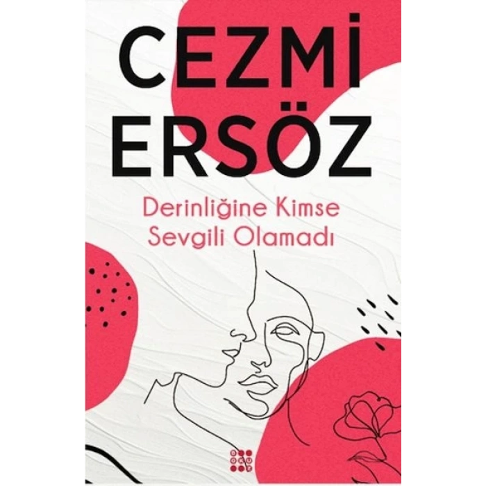 Derinliğine Kimse Sevgili Olamadı