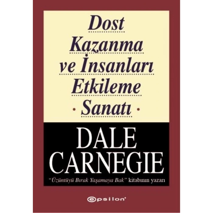 Dost Kazanma ve İnsanları Etkileme Sanatı
