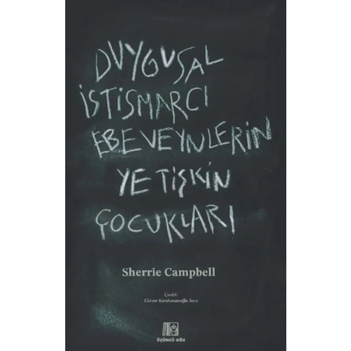 Duygusal İstismarcı Ebeveynlerin Yetişkin Çocukları