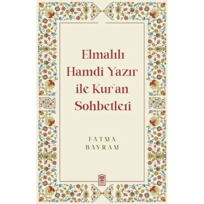 Elmalılı Hamdi Yazır ile Kuran Sohbetleri