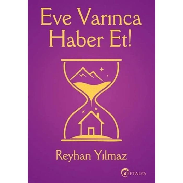 Eve Varınca Haber Et