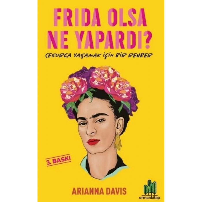 Frıda Olsa Ne Yapardı?