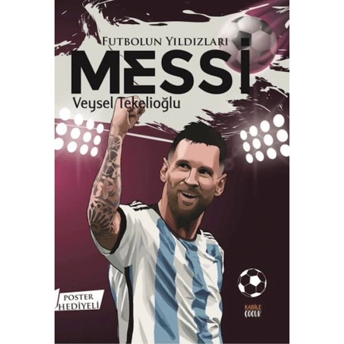 Futbolun Yıldızları Messi (Poster Hediyeli)
