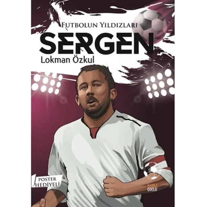 Futbolun Yıldızları Sergen (Poster Hediyeli)