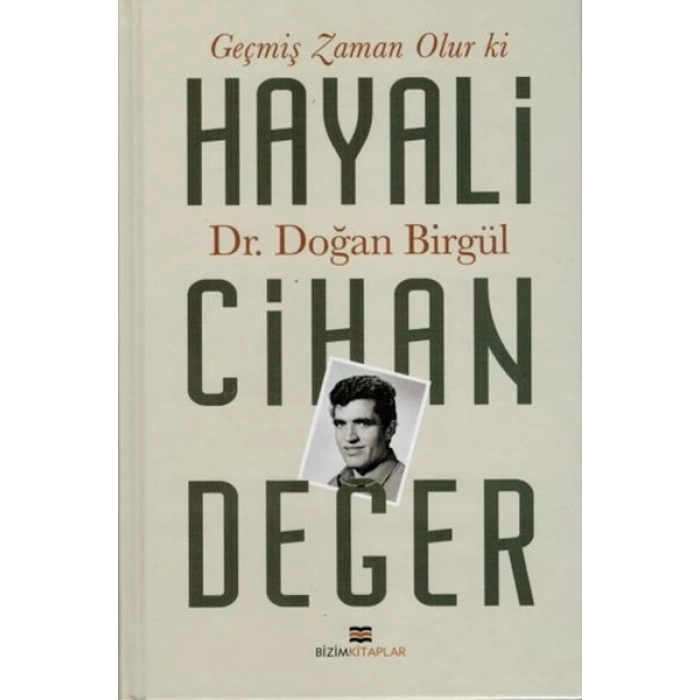 Geçmiş Zaman Olur Ki Hayali Cihan Değer