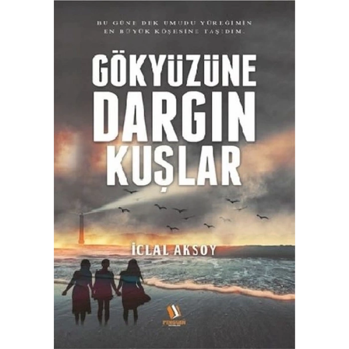 Gökyüzüne Dargın Kuşlar