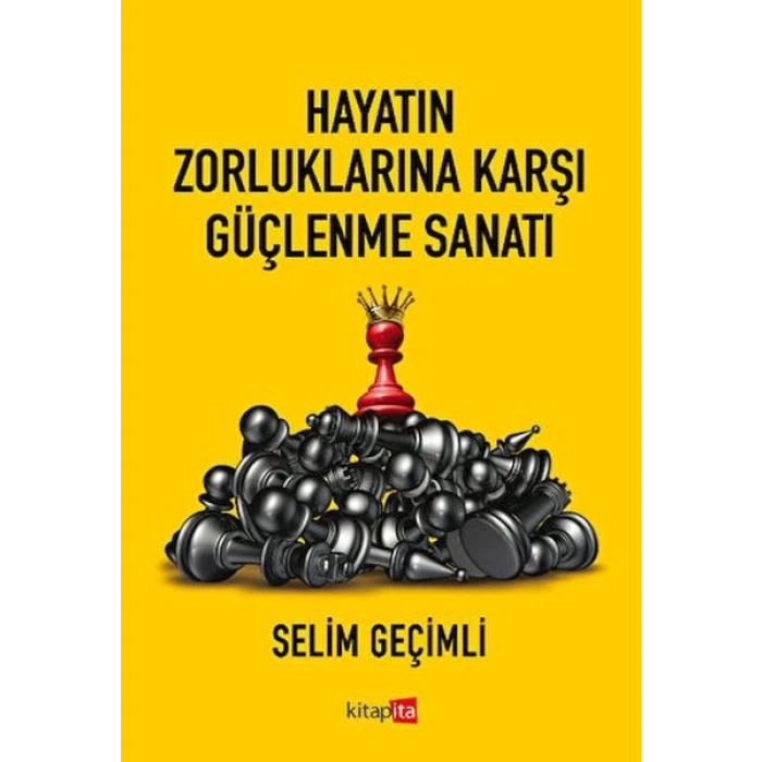 Hayatın Zorluklarına Karşı Güçlenme Sanatı