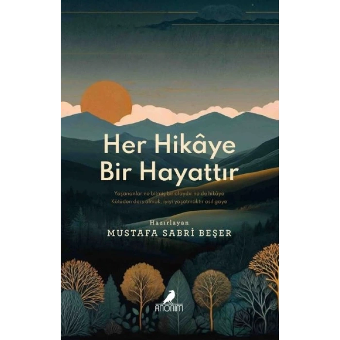 Her Hikâye Bir Hayattır