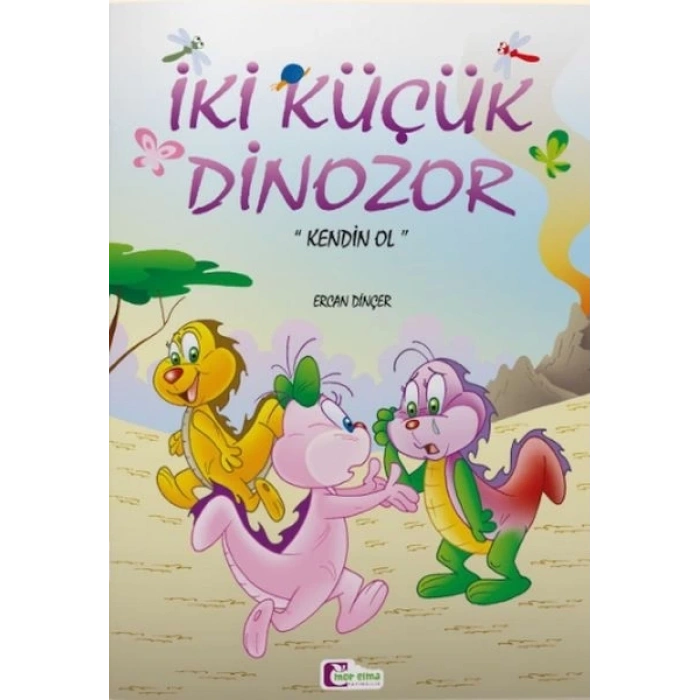 İki Küçük Dinozor - Kendin Ol