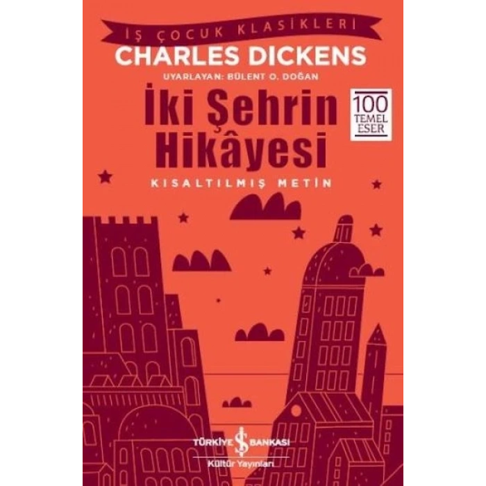 İki Şehrin Hikayesi (Kısaltılmış Metin)