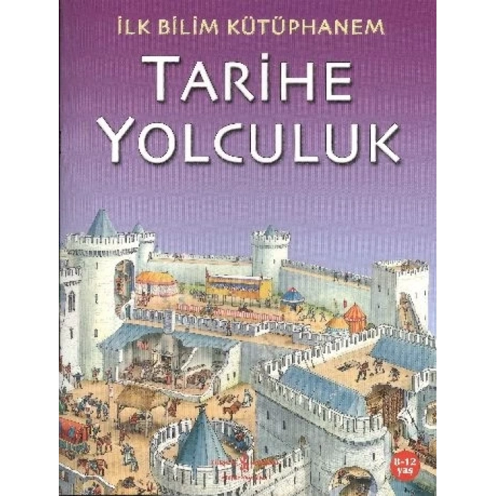 İlk Bilim Kütüphanem - Tarihe Yolculuk