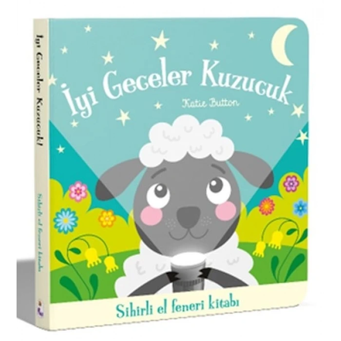 İyi Geceler Kuzucuk - Sihirli El Feneri Kitabı