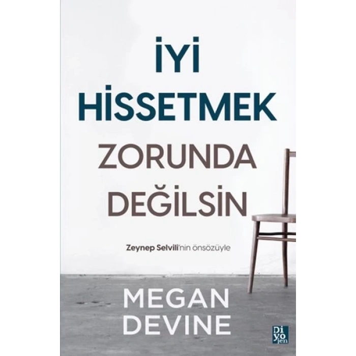 İyi Hissetmek Zorunda Değilsin