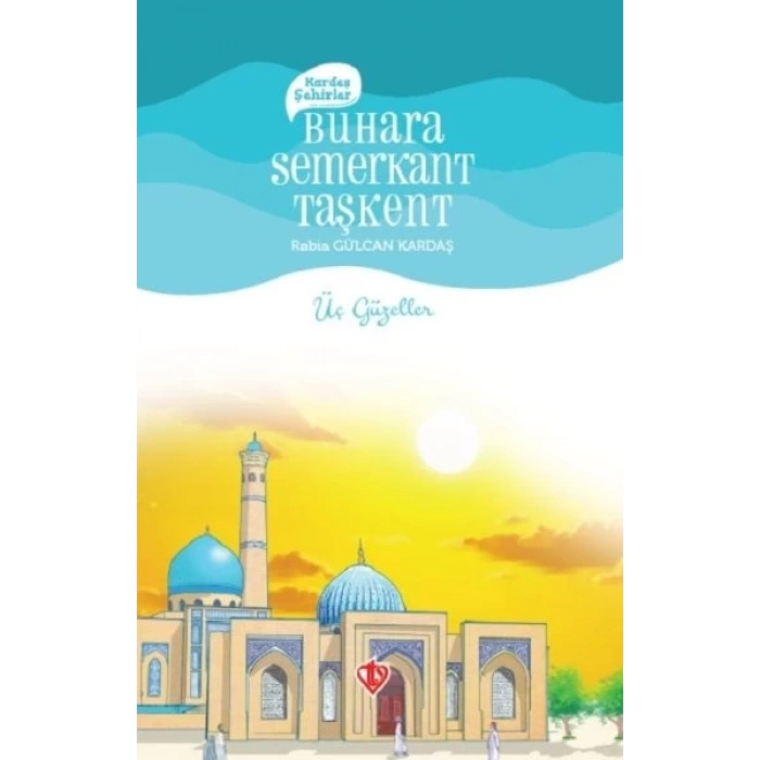 Kardeş Şehirler Buhara Semerkant Taşkent