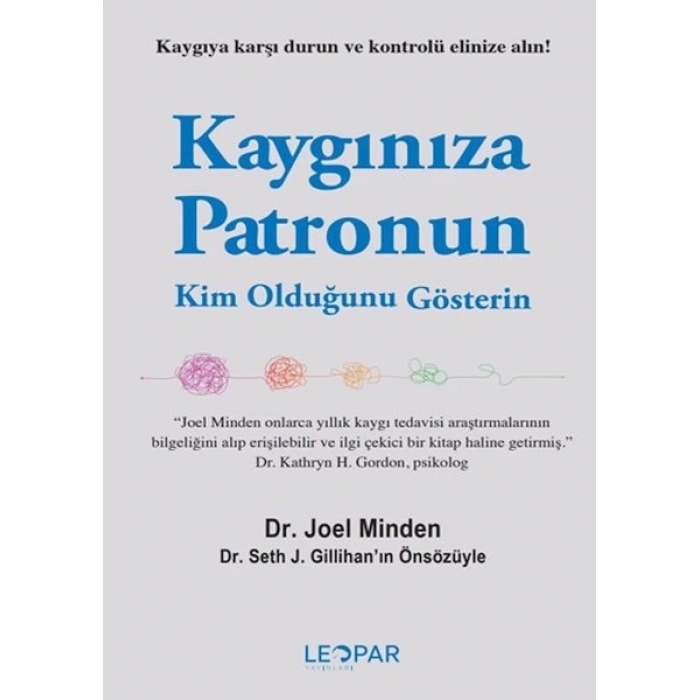 Kaygınıza Patronun Kim Olduğunu Gösterin