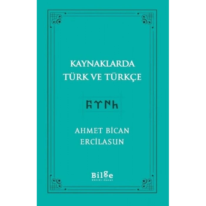 Kaynaklarda Türk Ve Türkçe