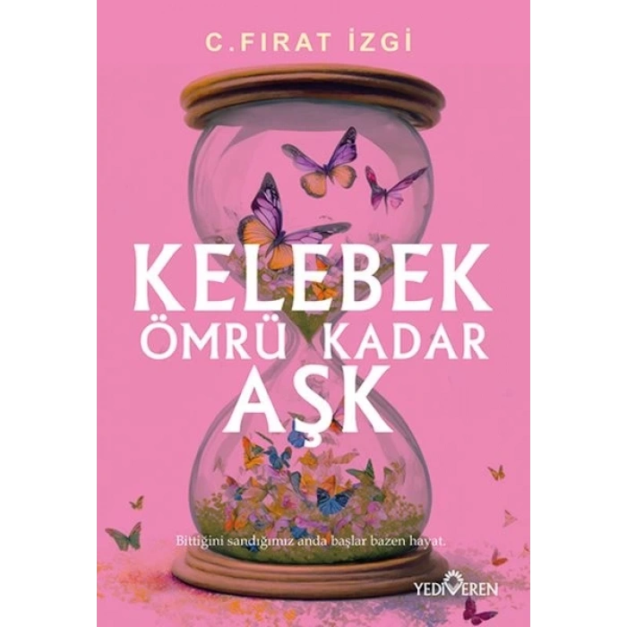 Kelebek Ömrü Kadar Aşk