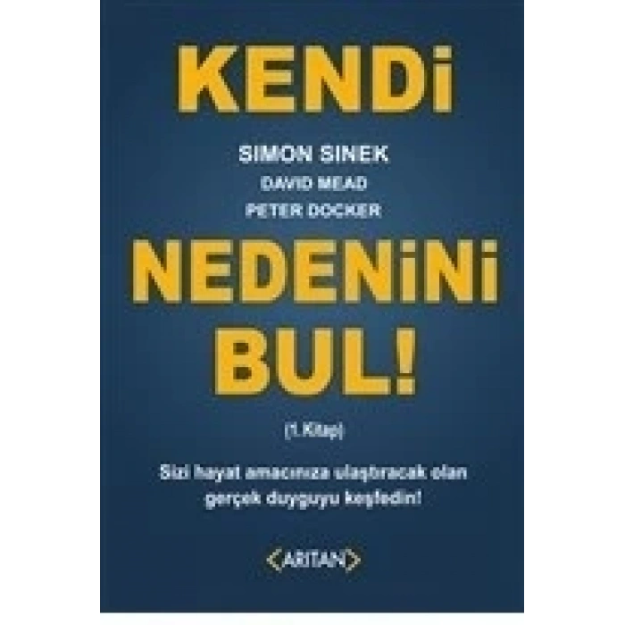 Kendi Nedenini Bul! (1. Kitap)