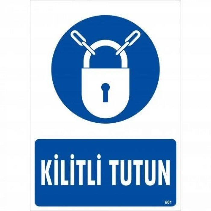 Kilitli Tutun Uyarı Levhası 25x35 KOD:601