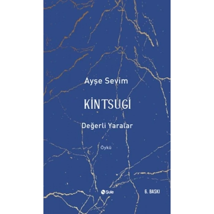 Kintsugi-Değerli Yaralar