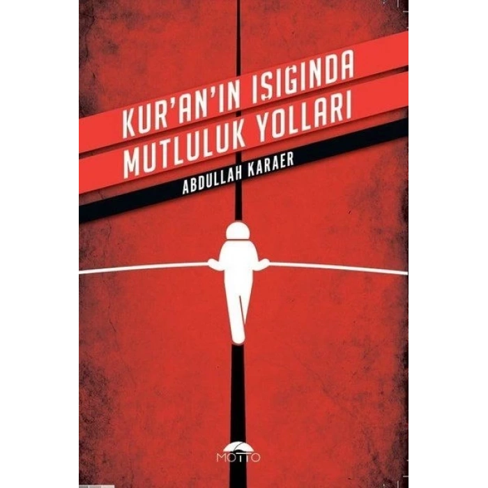 Kuranın Işığında Mutluluk Yolları