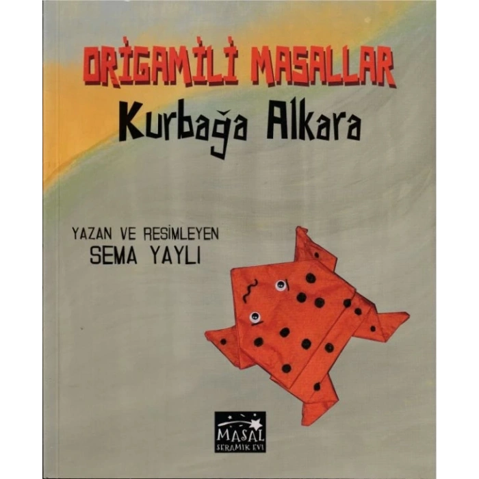 Kurbağa Alkara - Origamili Masallar