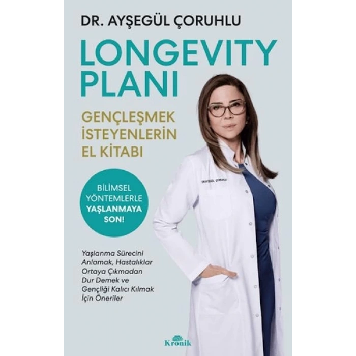 Longevity Planı - Gençleşmek İsteyenlerin El Kitabı