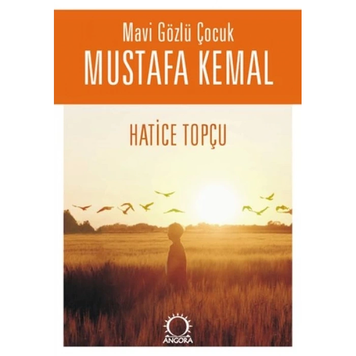 Mavi Gözlü Çocuk Mustafa Kemal