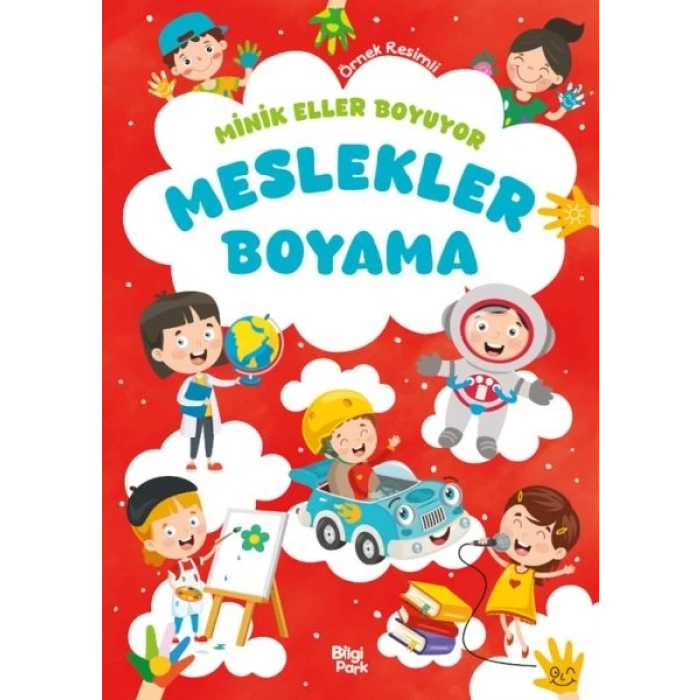 Minik Eller Boyuyor – Meslekler Boyama Kitabı (Örnek Resimli)