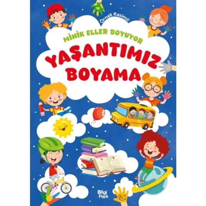Minik Eller Boyuyor – Yaşantımız Boyama Kitabı (Örnek Resimli)