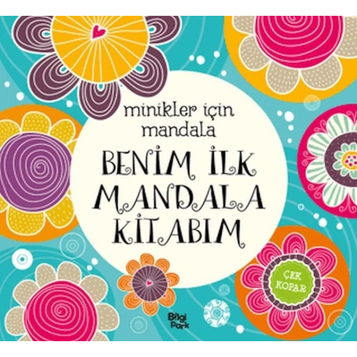 Minikler İçin Mandala - Benim İlk Mandala Kitabım
