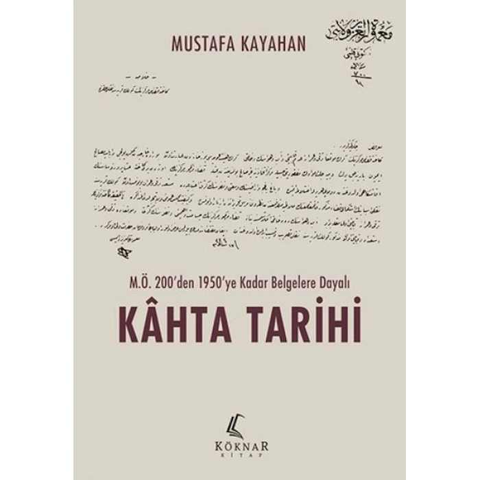 M.Ö. 200’den 1950’ye Kadar Belgelere Dayalı Kahta Tarihi