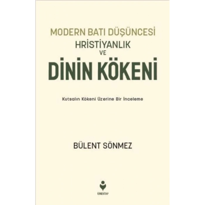 Modern Batı Düşüncesi, Hristiyanlık Ve Dinin Kökeni