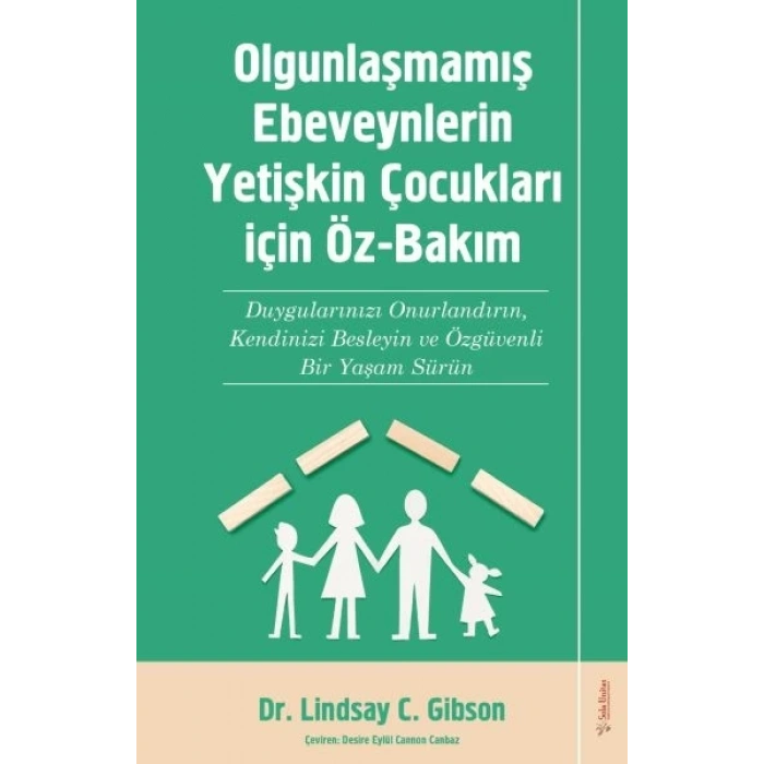 Olgunlaşmamış Ebeveynlerin Yetişin Çocukları için Öz-Bakım