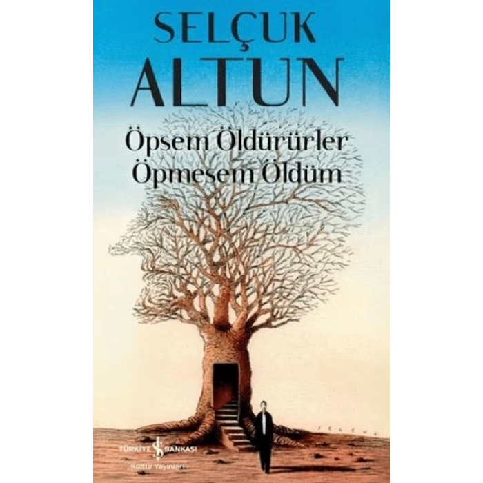 Öpsem Öldürürler Öpmesem Öldüm