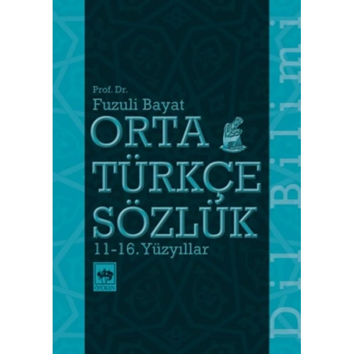 Orta Türkçe Sözlük 11-16. Yüzyıllar