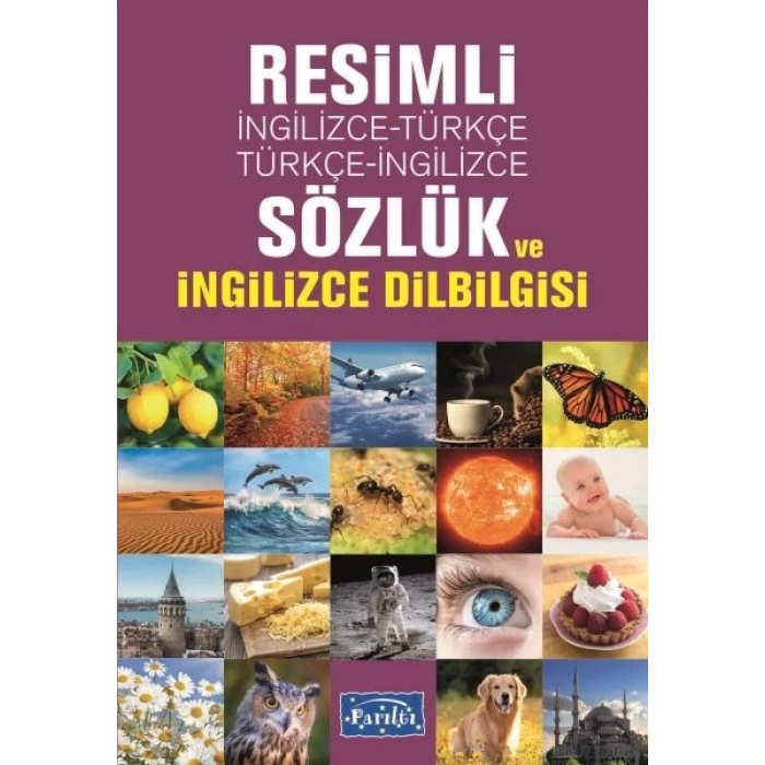 Resimli İngilizce-Türkçe / Türkçe-İngilizce Sözlük Ve İngilizce Dilbilgisi