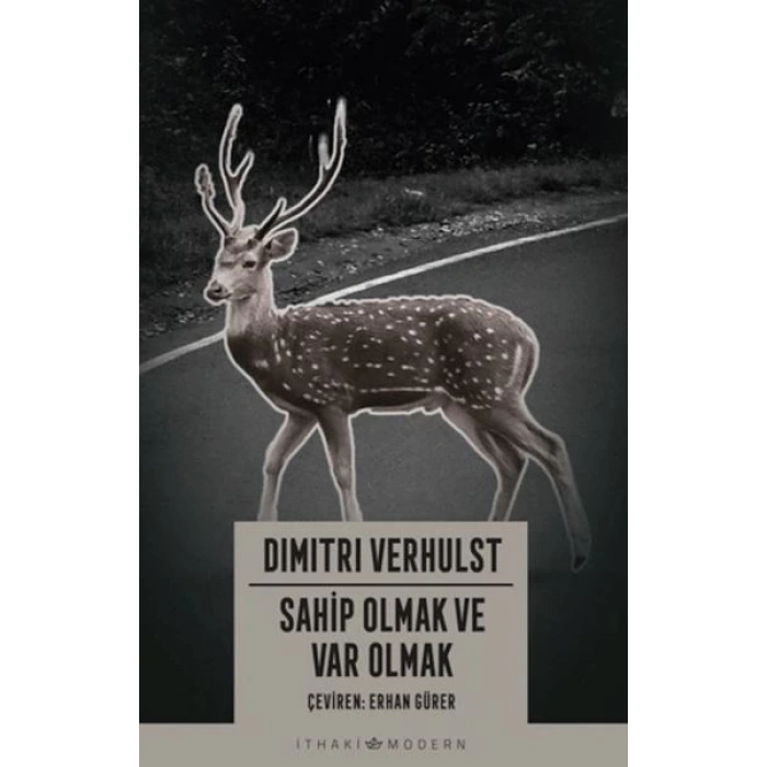 Sahip Olmak ve Var Olmak