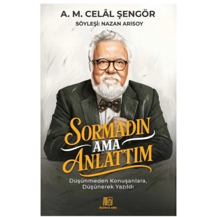 Sormadın Ama Anlattım