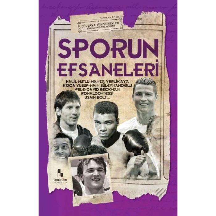 Sporun Efsaneleri - Dünyaya Yön Verenler