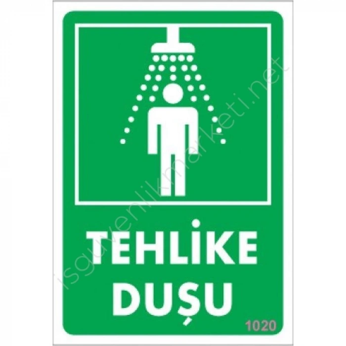 Tehlike Duşu Uyarı Levhası 17,5x25 KOD:1020