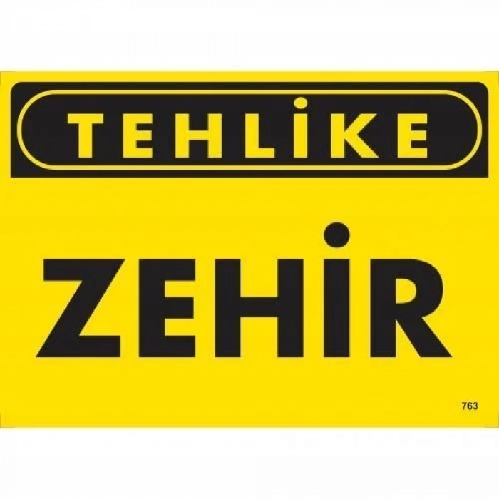 Tehlike Zehir Uyarı Levhası 25x35 KOD:763