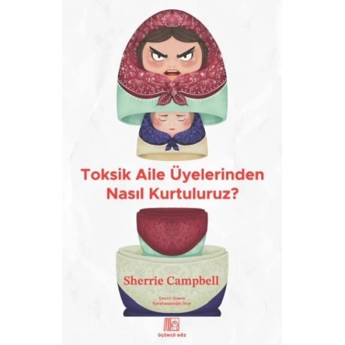 Toksik Aile Üyelerinden Nasıl Kurtuluruz?